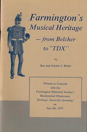 SIGNED FARMINGTON'S MUSICAL HERITAGE - FROM BELCHER TO "TDX"