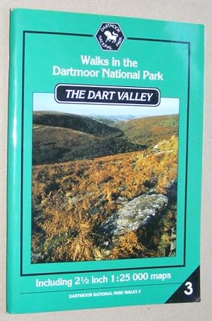 Seller image for Walks in the Dartmoor National Park: The Dart Valley. Including 2 inch 1:25000 maps (Dartmoor National Park Walks 3) for sale by Nigel Smith Books