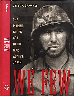 Seller image for We Few: The Marine Corps 400 in the War against Japan (1st printing) for sale by Ironwood Hills Books