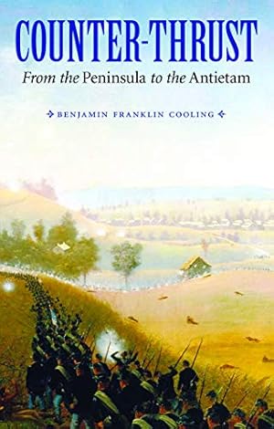 Bild des Verkufers fr Counter-Thrust: From the Peninsula to the Antietam (Great Campaigns of the Civil War) zum Verkauf von Lake Country Books and More