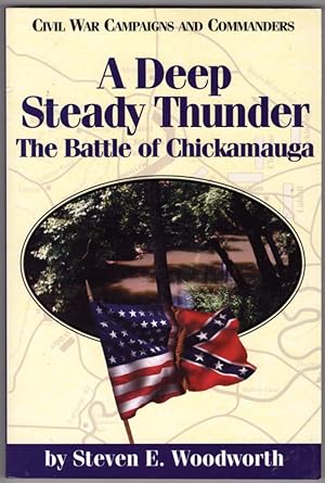 Seller image for A Deep Steady Thunder: The Battle of Chickamauga (Civil War Campaigns and Commanders Series) for sale by Lake Country Books and More