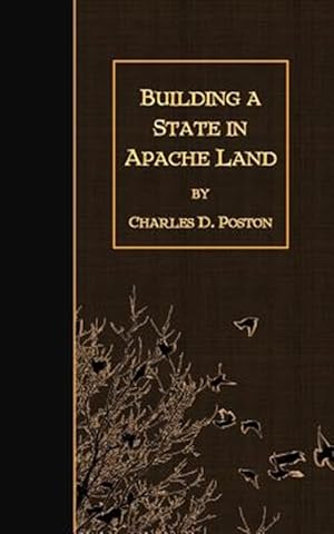 Imagen del vendedor de Building a State in Apache Land a la venta por GreatBookPrices
