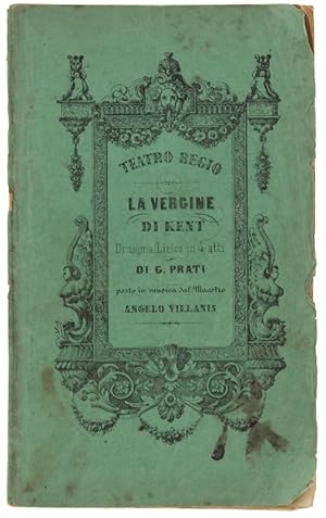 LA VERGINE DI KENT. Dramma lirico in quattro atti . da rappresentarsi al Teatro Regio nella Quare...