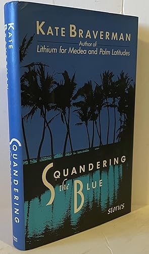 Seller image for Squandering the Blue for sale by Wordbank Books