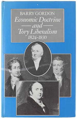 ECONOMIC DOCTRINE AND TORY LIBERALISM 1824-1830.: