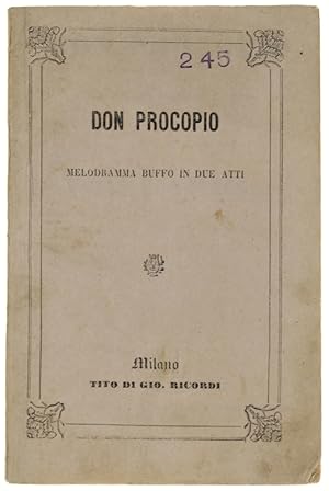 DON PROCOPIO. Melodramma buffo in due atti.: