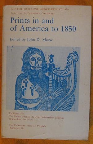 Prints in and of America to 1850: Winterthur Conference Report, 1970