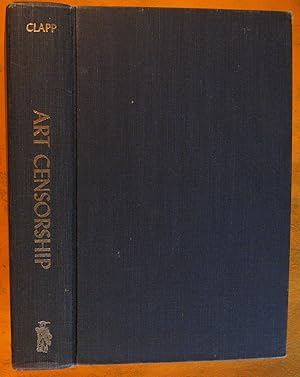 Bild des Verkufers fr Art Censorship: A Chronology of Proscribed and Prescribed Art zum Verkauf von Pistil Books Online, IOBA