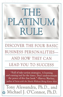 Seller image for The Platinum Rule: Discover the Four Basic Business Personalities--And How They Can Lead to Success (Paperback or Softback) for sale by BargainBookStores