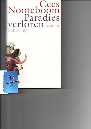 Paradies verloren. Roman. [signiert, signed]. Aus dem Niederländischen von Helga von Beuningen.