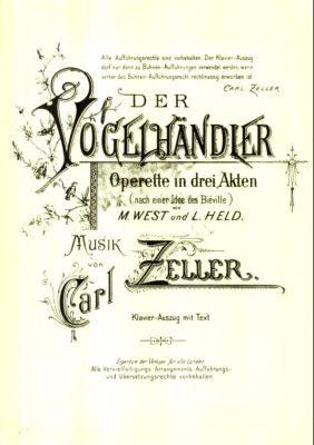 Der Vogelhändler. Operette in drei Aufzügen (nach einer Idee des Bieville) von M. West und L. Hel...