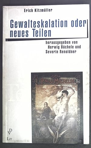 Bild des Verkufers fr Gewalteskalation oder neues Teilen. Beitrge zur mimetischen Theorie ; Bd. 3 zum Verkauf von books4less (Versandantiquariat Petra Gros GmbH & Co. KG)