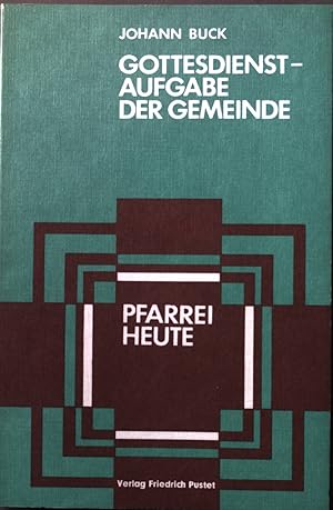 Seller image for Gottesdienst : Aufgabe der Gemeinde. Pfarrei heute for sale by books4less (Versandantiquariat Petra Gros GmbH & Co. KG)