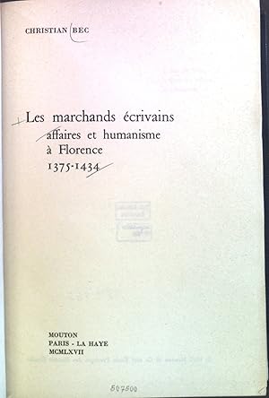 Bild des Verkufers fr Les marchands ecrivains affaires et humanisme a Florence 1375-1434. Civilisations et Societes 9. zum Verkauf von books4less (Versandantiquariat Petra Gros GmbH & Co. KG)