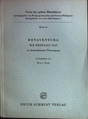 Imagen del vendedor de Bonaventura 'De triplici via' in altschwbischer bertragung Texte des spten Mittelalters Heft 6 a la venta por books4less (Versandantiquariat Petra Gros GmbH & Co. KG)