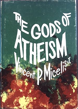 Seller image for The Gods of Atheism. (SIGNIERTES EXEMPLAR) for sale by books4less (Versandantiquariat Petra Gros GmbH & Co. KG)