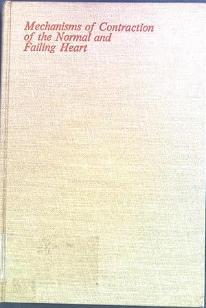 Imagen del vendedor de Mechanisms of Contraction of the Normal and Failing Heart. a la venta por books4less (Versandantiquariat Petra Gros GmbH & Co. KG)
