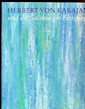 Seller image for Herbert von Karajan und die Salzburger Festspiele for sale by Versandantiquariat Sylvia Laue