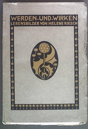 Image du vendeur pour Werden und Wirken: Biographien von Helene Riesch. Sonnenland-Bcherei, 2. Band mis en vente par books4less (Versandantiquariat Petra Gros GmbH & Co. KG)