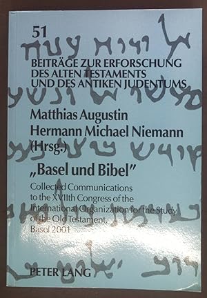 Seller image for "Basel und Bibel" collected communications to the XVIIth Congress of the International Organization for the Study of the Old Testament, Basel 2001. 17; Beitrge zur Erforschung des Alten Testaments und des antiken Judentums for sale by books4less (Versandantiquariat Petra Gros GmbH & Co. KG)