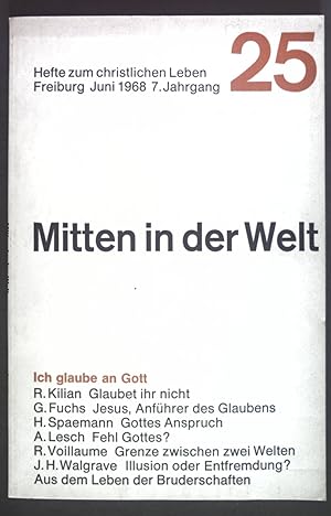 Seller image for Mitten in der Welt: vierteljahreshefte zum christlichen Leben. Hefte zum christlichen Leben Freiburg Juni 1968 7. Jahrgang; 25 for sale by books4less (Versandantiquariat Petra Gros GmbH & Co. KG)