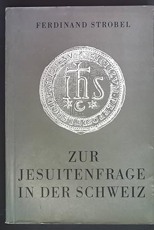 Imagen del vendedor de Zur Jesuitenfrage in der Schweiz: Tatsachen und berlegungen. a la venta por books4less (Versandantiquariat Petra Gros GmbH & Co. KG)