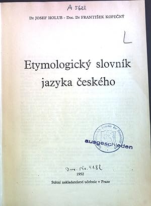 Bild des Verkufers fr Etymologicky slovnik jazyka ceskeho. zum Verkauf von books4less (Versandantiquariat Petra Gros GmbH & Co. KG)