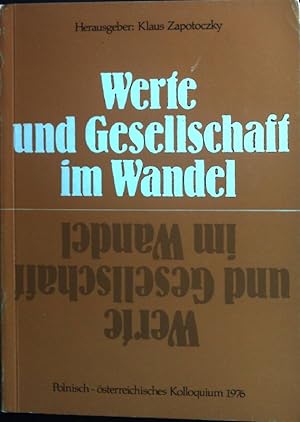 Bild des Verkufers fr Werte und Gesellschaft im Wandel. Polnisch-sterreichisches Kolloquium 1976 zum Verkauf von books4less (Versandantiquariat Petra Gros GmbH & Co. KG)