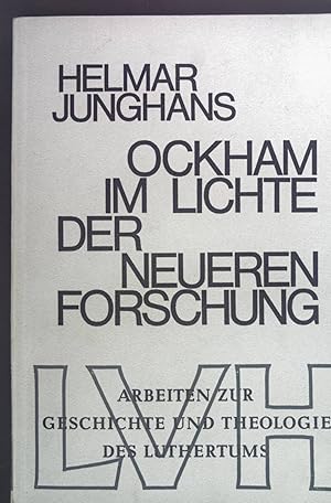 Seller image for Ockham im Lichte der neueren Forschung. Arbeiten zur Geschichte und Theologie des Luthertums, Band XXI for sale by books4less (Versandantiquariat Petra Gros GmbH & Co. KG)