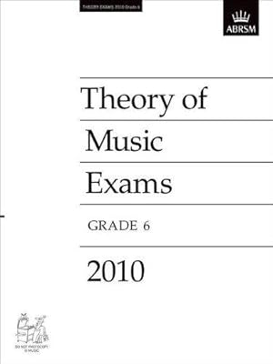 Bild des Verkufers fr Theory of Music Exams 2010, Grade 6 (Theory of Music Exam papers (ABRSM)) zum Verkauf von WeBuyBooks