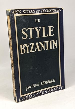 Seller image for Le style byzantin - art styles et techniques for sale by crealivres