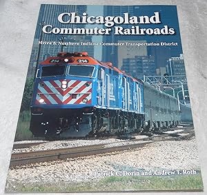 Bild des Verkufers fr Chicagoland Commuter Railroads: Metra & Northern Indiana Commuter Transportation District zum Verkauf von Pheonix Books and Collectibles