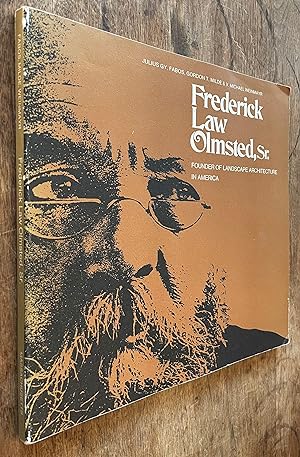 Frederick Law Olmstead, Sr. - Founder of Landscape Architecture