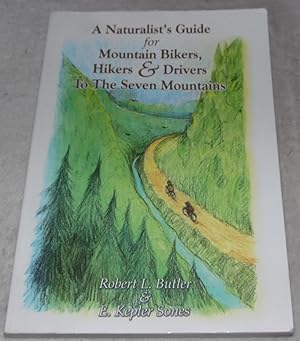 Seller image for A Naturalist's Guide for Mountain Bikers,Hikers & Drivers To The Seven Mountains for sale by Pheonix Books and Collectibles