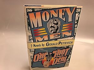 Money Men and One-Shot Deal: Two Novels