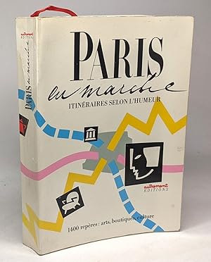 Paris en marche itinéraire selon l'humeur