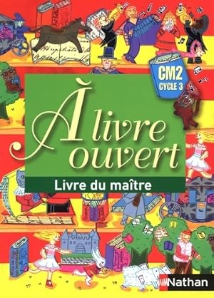 Seller image for A livre ouvert CM2 : Livre du ma?tre - Christian Demongin for sale by Book Hmisphres