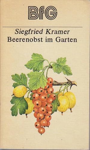 Bild des Verkufers fr Beerenobst im Garten / Siegfried Kramer / Bcher fr Gartenfreunde zum Verkauf von Bcher bei den 7 Bergen