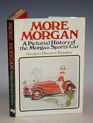 Immagine del venditore per More Morgan. A Pictorial History of the Morgan Sports Car. venduto da PROCTOR / THE ANTIQUE MAP & BOOKSHOP