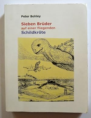 Sieben Brüder auf einer fliegenden Schildkröte. Books On Demand, 2005. ISBN 10: 3833422645ISBN 13...