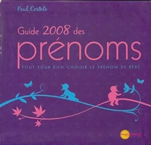 Image du vendeur pour Guide 2008 des pr?noms - Paul Corinte mis en vente par Book Hmisphres