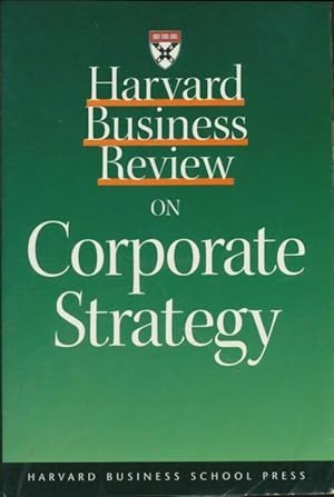 Seller image for Harvard business review on corporate strategy - Collectif for sale by Book Hmisphres