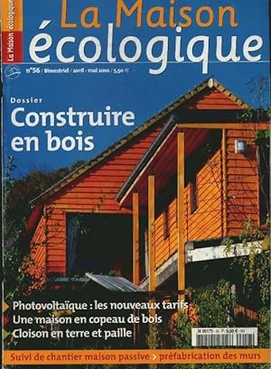 La maison écologique n°56 : Construire en bois - Collectif