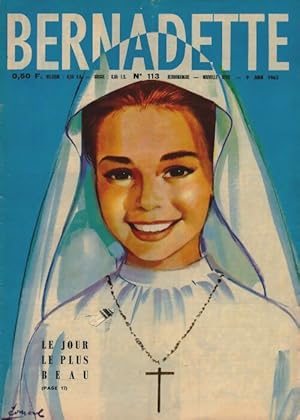 Seller image for Bernadette (nouvelle s?rie) n?113 : Le jour le plus beau - Collectif for sale by Book Hmisphres
