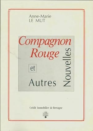 Immagine del venditore per Compagnon rouge et autres nouvelles - Anne-Marie Le Mut venduto da Book Hmisphres