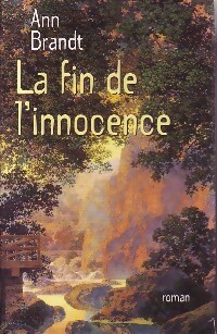 Image du vendeur pour La fin de l'innocence - Ann Brandt mis en vente par Book Hmisphres