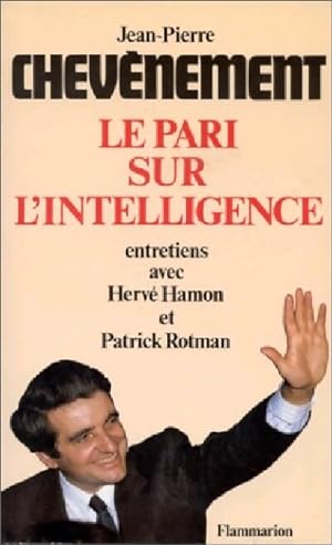 Image du vendeur pour Le pari sur l'intelligence - Jean-Pierre Chevènement mis en vente par Book Hémisphères