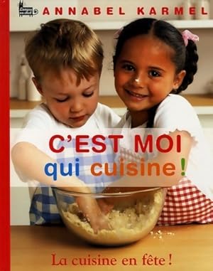 C est moi qui cuisine - Annabel Karmel