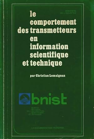 Le comportement des transmetteurs en information scientifique et technique - Christian Lemaignan