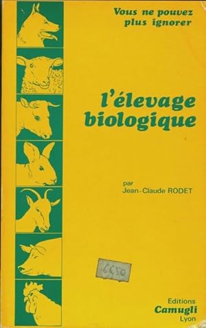 Bild des Verkufers fr L??levage biologique - Jean-Claude Rodet zum Verkauf von Book Hmisphres